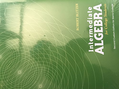 INTERMEDIATE ALGEBRA for College Students. 2nd Custom Edition for Sierra College