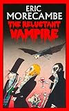 the reluctant vampire (the reluctant vampire, book 1) (english edition)