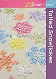 Tatted Snowflakes (Twenty to Make)