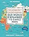 Price comparison product image Prisoners of Geography: Our World Explained in 12 Simple Maps - Illustrated Edition