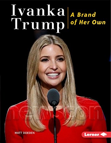 Ivanka Trump: A Brand of Her Own (Gateway Biographies)