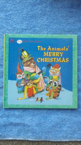 The Animals' Merry Christmas 0307682900 Book Cover