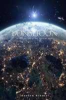 Bonshoon: A Tale of the Final Fall of Man 1508841810 Book Cover