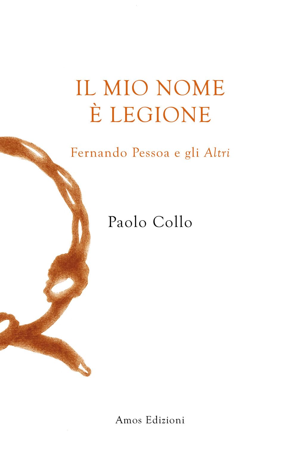 Il Mio Nome è Legione. Fernando Pessoa E Gli Altri - 4