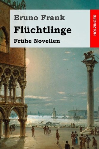 Flüchtlinge: Frühe Novellen
