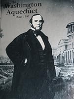 The Washington aqueduct, 1852-1992 B0006F7QCY Book Cover