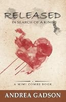 Released: In Search of a King (Volume 1) 0989830128 Book Cover