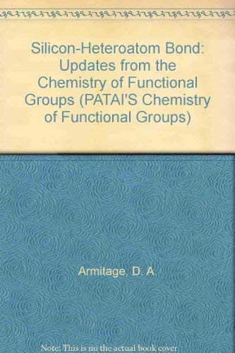 Silicon–Heteroatom Bond Updates (Patai′s Chemistry of Functional Groups)