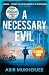 A Necessary Evil