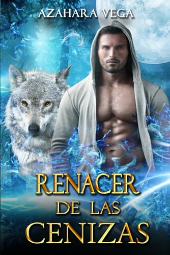 Renacer de las cenizas (Serie SoulMate) (Spanish Edition)