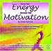 Raise Your Energy & Motivation