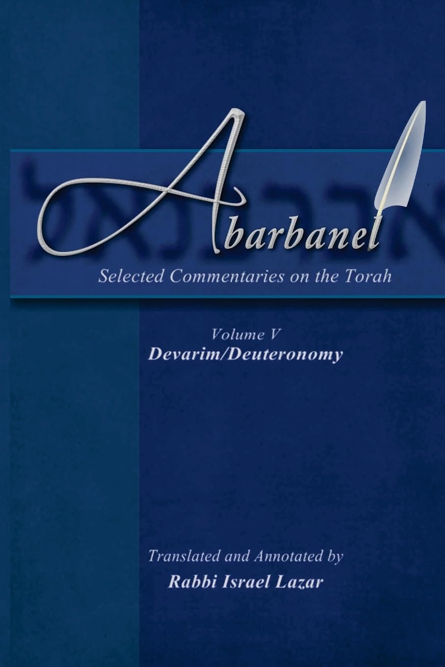 Abarbanel - Selected Commentaries on the Torah: Devarim (Deuteronomy: Volume 5