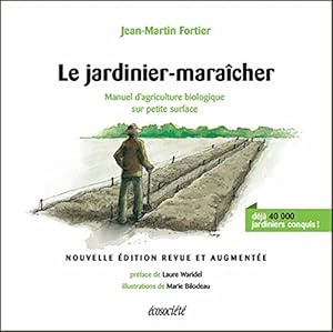 Book's Cover of Le jardinier-maraîcher - Manuel d'agriculture biologique sur petite surface