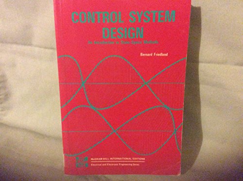 Control System Design: An Introduction to State-Space Methods Control System Design: An Introduction to State-Space Methods
