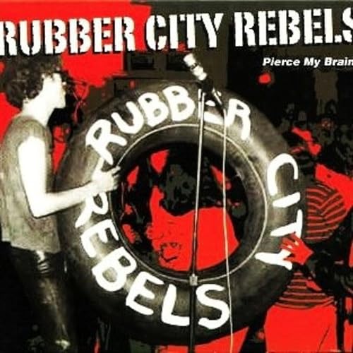 Spiele Pierce My Brain von Rubber City Rebels auf Amazon Music ab