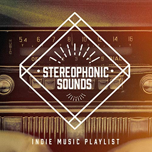 Stereophonic Sounds Indie Music Playlist von Indie Rockers, Indie