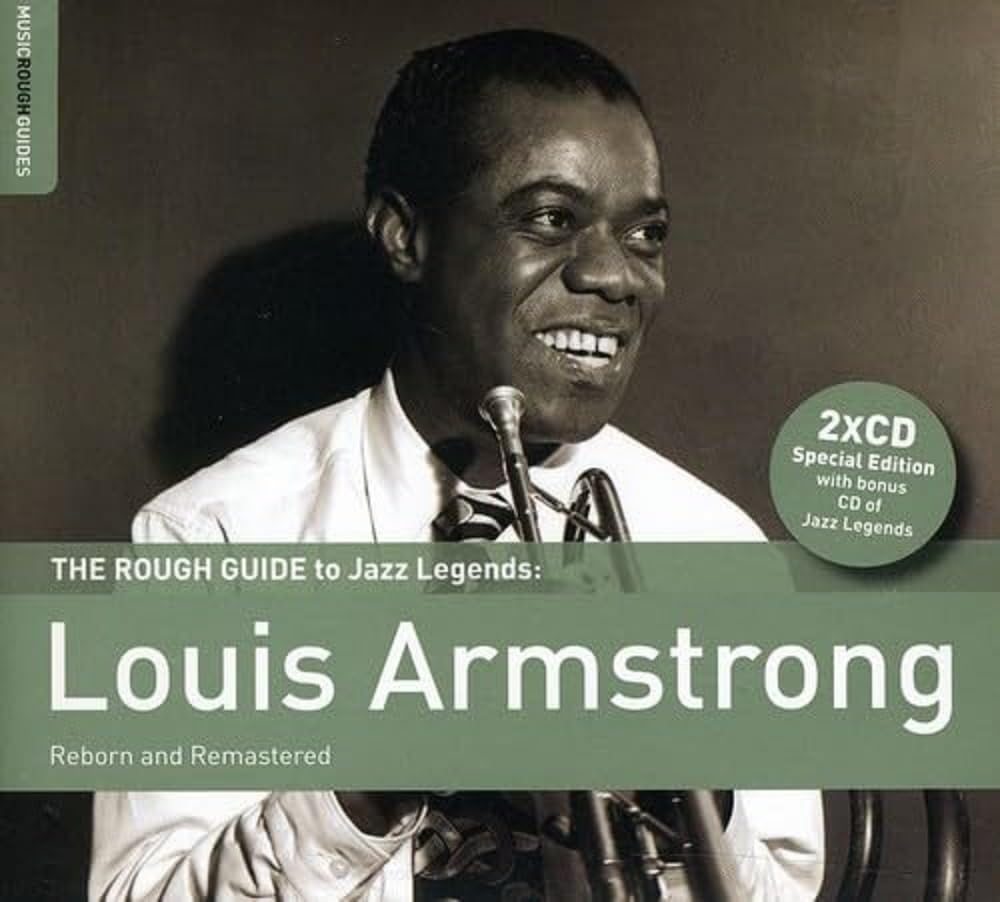 The Rough Guide to Louis Armstrong: Reborn and Remastered