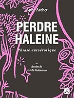 Perdre haleine: Phrase autoérotique (Petite Collection) 2890916901 Book Cover
