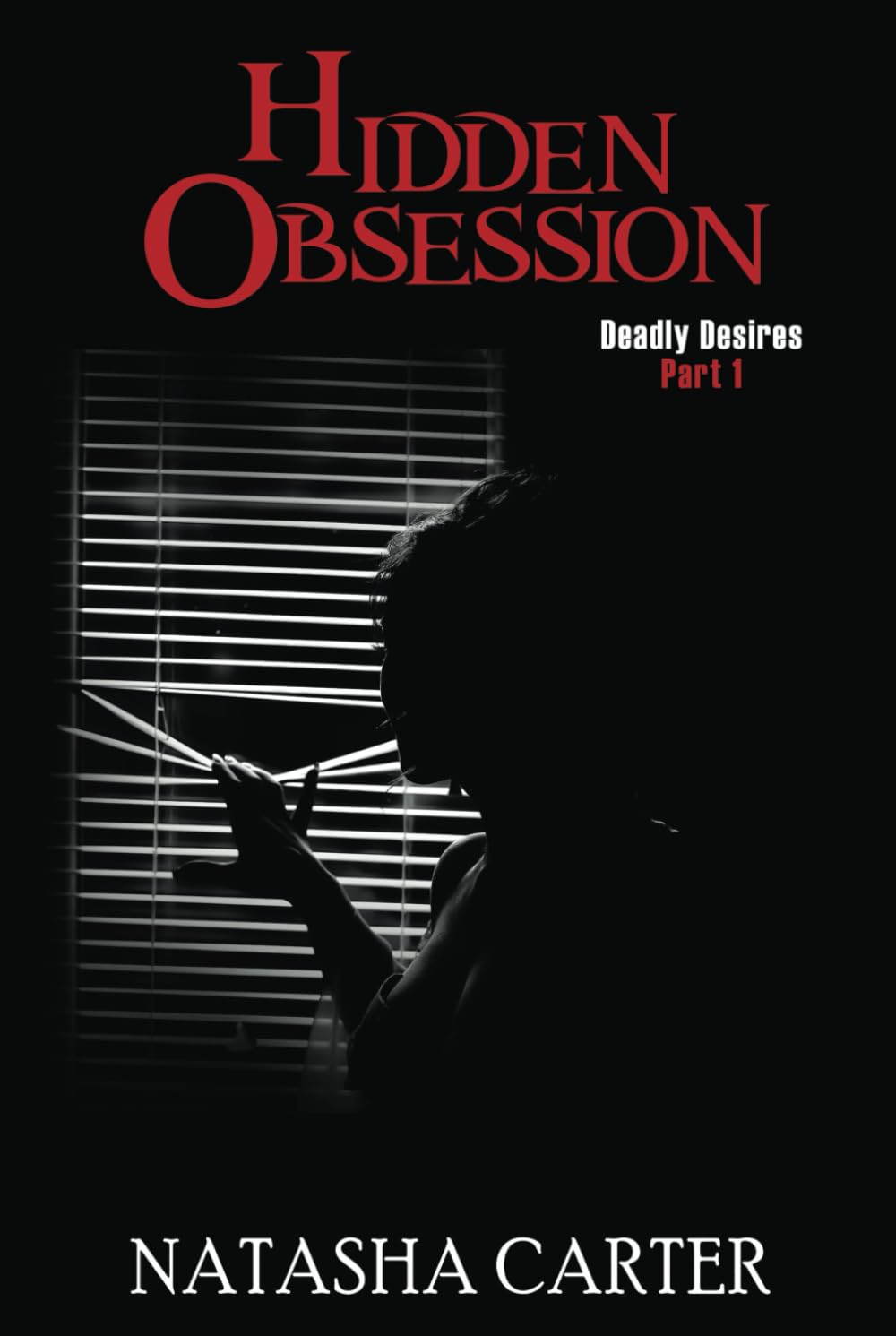 Hidden Obsession: Deadly Desires: Part 1