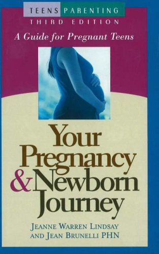 Your Pregnancy & Newborn Journey: A Guide for Pregnant Teens (Teen Pregnancy and Parenting series)      Hardcover – April 1, 2004