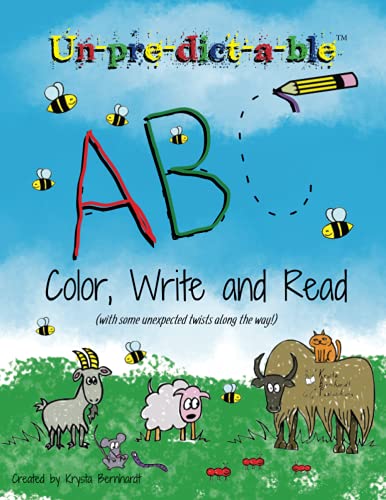 Un-pre-dict-a-ble ABC: Color, Write and Read (with some unexpected twists along the way!) (Un-pre-dict-a-ble Activity Books: Color, Write and Learn)