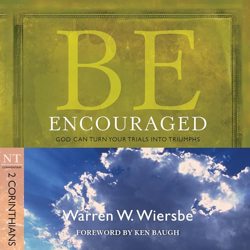 Enjoy Be Encouraged (2 Corinthians) from Warren W. Wiersbe episode artwork