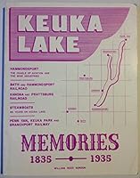 Keuka Lake Memories: The Champagne Country 1835-1935 B004612SV8 Book Cover