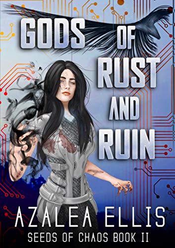 Gods of Rust and Ruin: A GameLit Novel (Seeds of Chaos Book 2)