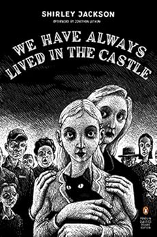 We Have Always Lived in the Castle / Shirley Jackson