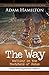 The Way, Expanded Paperback Edition: Walking in the Footsteps of Jesus