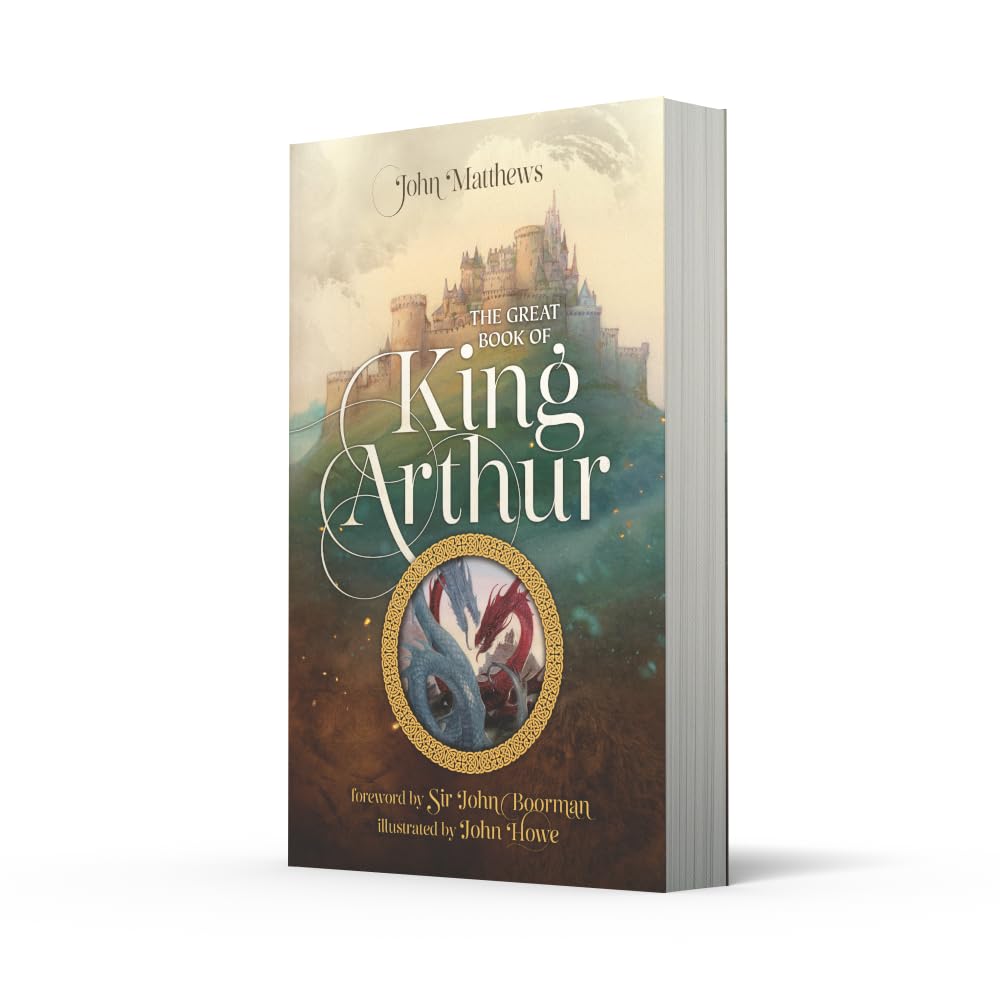 The Great Book of King Arthur and His Knights of the Round Table: A New Morte D’Arthur