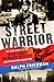 Street Warrior: The True Story of the NYPD's Most Decorated Detective and the Era That Created Him