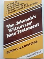 Jehovah's Witnesses' New Testament: A Critical Analysis 0875522106 Book Cover