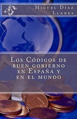 Los Codigos de buen gobierno en Espana y en el mundo