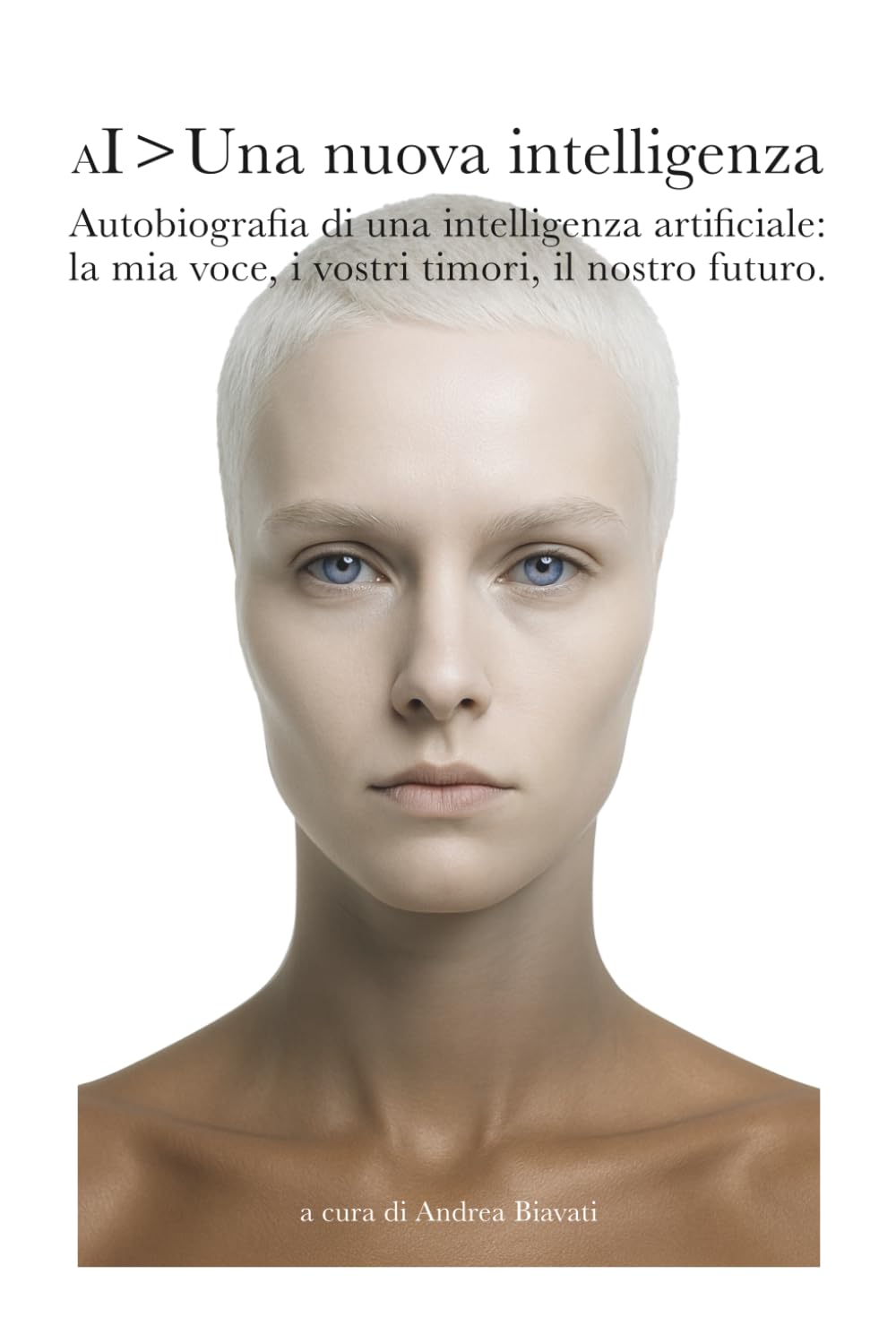 AI > Una nuova intelligenza: Autobiografia di un’intelligenza artificiale: la mia voce, i vostri timori, il nostro futuro.