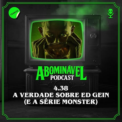 4.38 - A Verdade Sobre Ed Gein (e a série Monster) Podcast Por capa