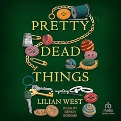 Pretty Dead Things Audiobook By Lilian West cover art