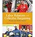 [(Labor Relations and Collective Bargaining: Private and Public Sectors )] [Author: Michael R. Carrell] [Jan-2012]