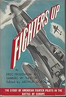 Fighters up;: The story of American fighter pilots in the battle of Europe, B0007E47BM Book Cover
