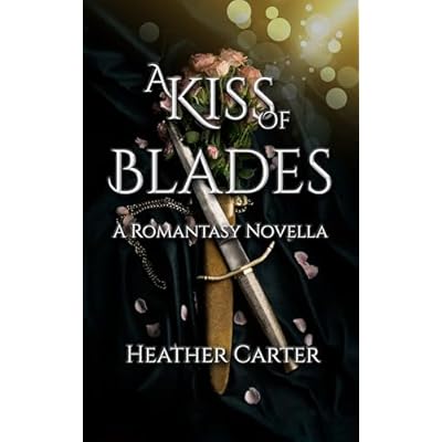 A Kiss of Blades: A Romantasy Novella