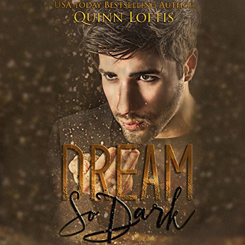 Dream So Dark by Quinn Loftis | Free Audiobook Dream So Dark by Quinn Loftis | Free Audiobook