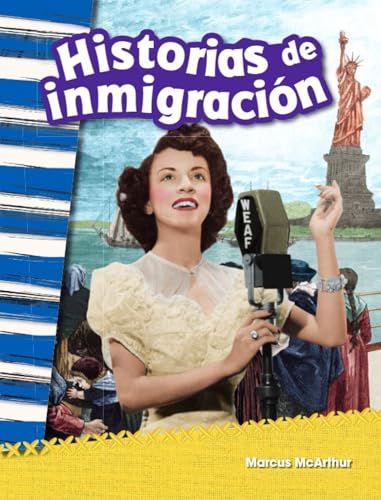 Historias de inmigración (Immigration Stories)