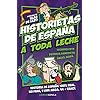 Historietas de España a toda leche (Humor)