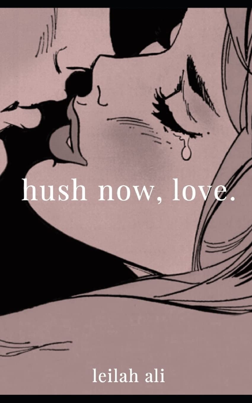 Hush Now, Love