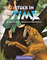 Stuck In Time (Best Practices In Reading, Classroom Library) Level C 1591372119 Book Cover