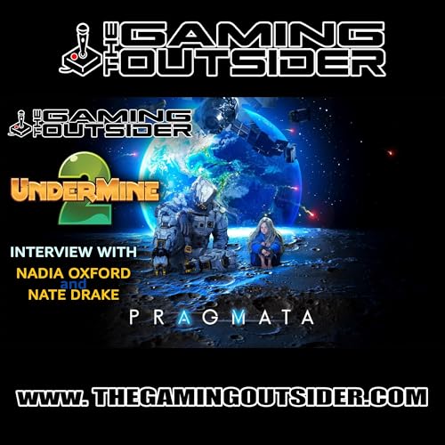 Pragmata, Undermine 2 & Interview with Nadia Oxford and Nate Drake