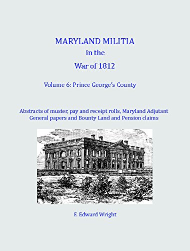 Maryland Milita in the War of 1812 Volume 6: Pr... B007QUX770 Book Cover