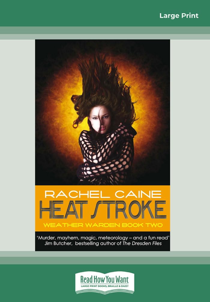 Heat Stroke: Book Two Of The Weather Warden Series