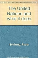 The United Nations and what it does B0007E6N6Y Book Cover