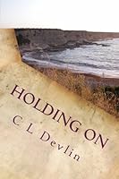 Holding On 1482067110 Book Cover